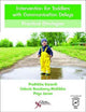 Book cover of: Intervention for Toddlers with Communication Delays. By: Prathibha Karanth