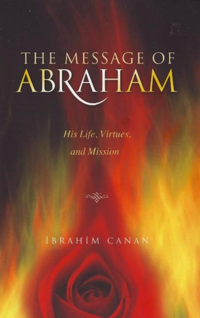 Book cover of: Message of Abraham. By: Ibrahim Canan, İbrahim Canan