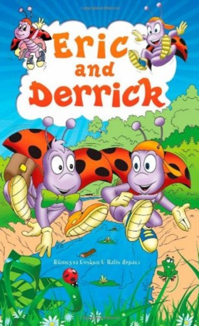 Book cover of: Eric and Derrick. By: Hümeyra Coṣkun