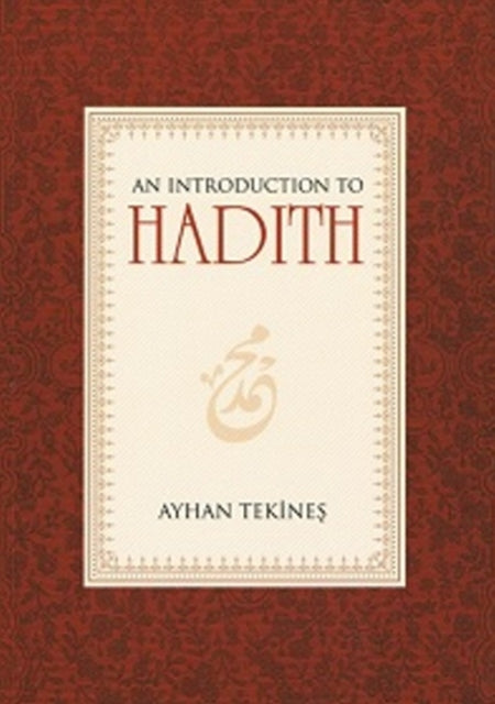 Book cover of: Introduction to Hadith. By: Ayhan Tekineş