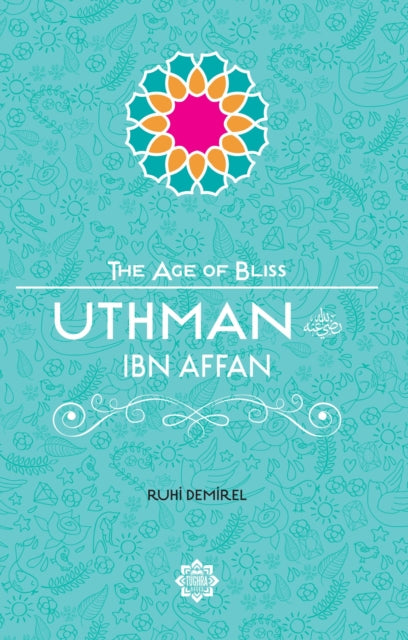 Book cover of: Uthman Ibn Affan. By: Ruhi Demirel