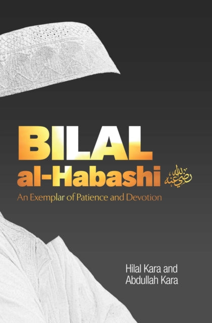 Book cover of: Bilal al-Habashi. By: Hilal Kara
