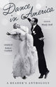 Book cover of: Dance in America: A Reader's Anthology