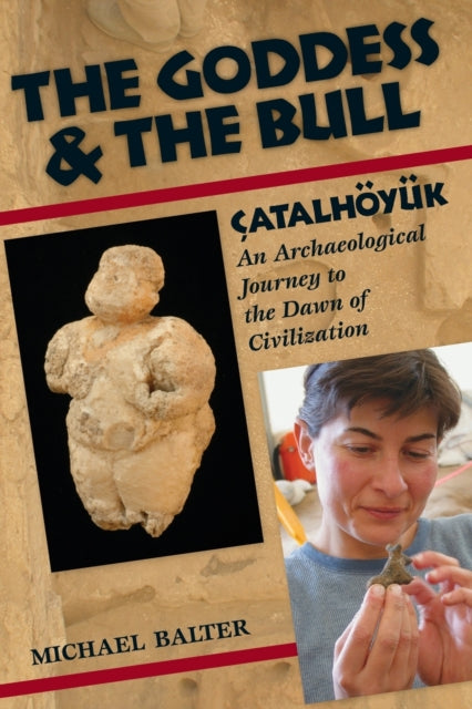 Book cover of: Goddess and the Bull. By: Michael Balter