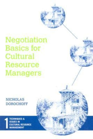 Negotiation Basics for Cultural Resource Managers