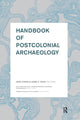Book cover of: Handbook of Postcolonial Archaeology. By: Jane Lydon