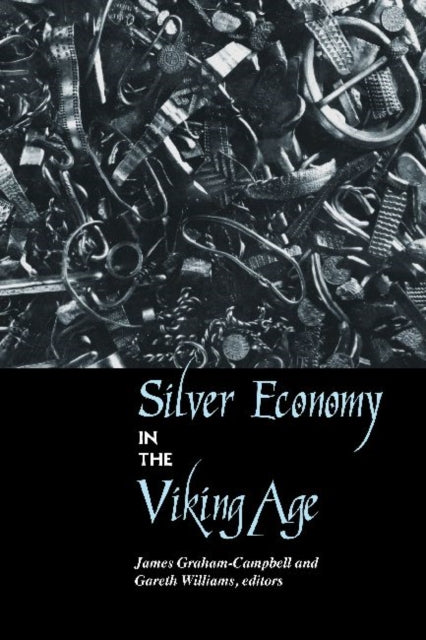 Book cover of: Silver Economy in the Viking Age