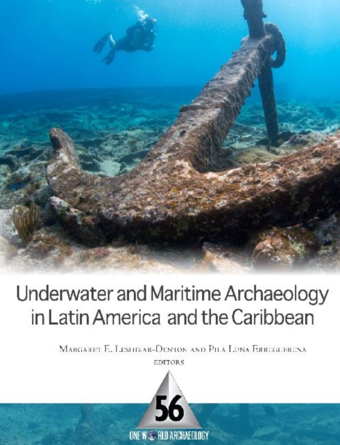 Book cover of: Underwater and Maritime Archaeology in Latin America and the Caribbean