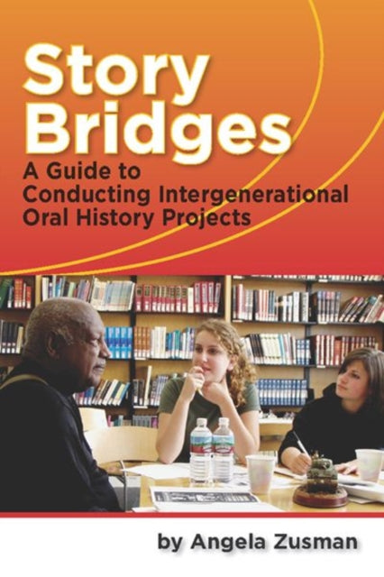 Book cover of: Story Bridges. By: Angela Zusman