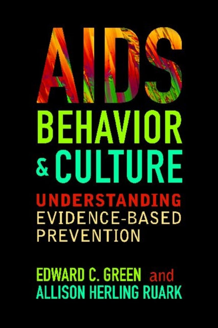 Book cover of: AIDS, Behavior, and Culture. By: Edward C. Green