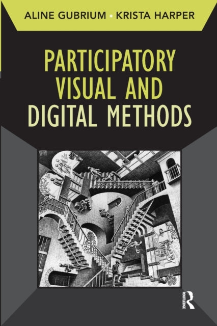 Book cover of: Participatory Visual and Digital Methods. By: Aline Gubrium