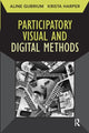 Book cover of: Participatory Visual and Digital Methods. By: Aline Gubrium