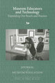 Book cover of: Museum Educators and Technology Expanding Our Reach and Practice. By: Susan Spero