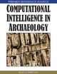 Book cover of: Computational Intelligence in Archaeology. By: Juan A. Barceló