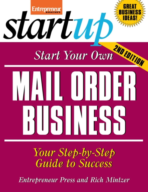 Book cover of: Start Your Own Mail Order Business. By: Richard Mintzer, Entrepreneur Press