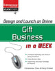 Book cover of: Design and Launch an Online Gift Business in a Week