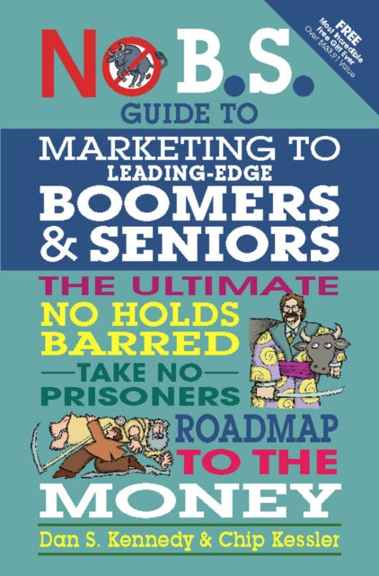 Book cover of: No BS Marketing to Seniors and Leading Edge Boomers