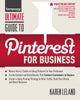 Book cover of: Ultimate Guide to Pinterest for Business. By: Karen Leland