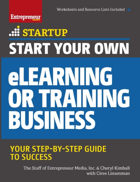 Book cover of: Start Your Own eLearning or Training Business. By: Cheryl Kimball