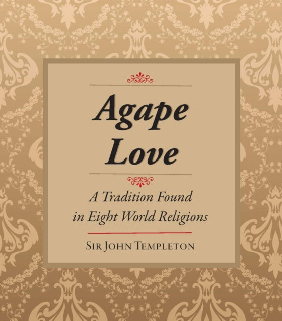Book cover of: Agape Love. By: Sir John Templeton
