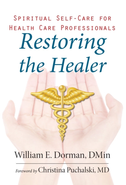 Book cover of: Restoring the Healer. By: William E. Dorman