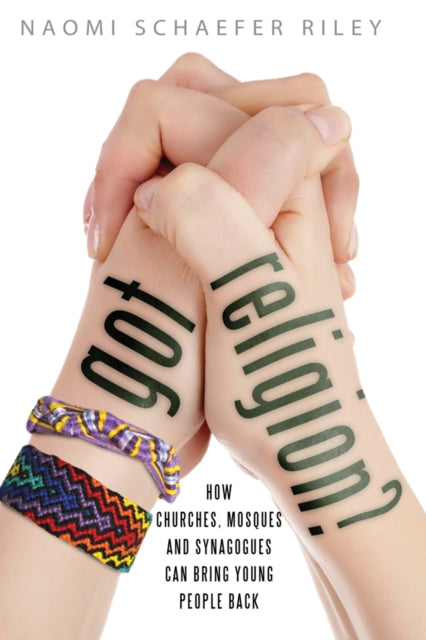 Book cover of: Got Religion?. By: Naomi Schaefer Riley