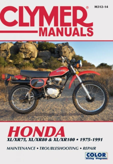 Book cover of: Honda XL/XR75, XL/XR80 & XL/XR100 Series Motorcycle (1975-1991) Service Repair Manual. By: Clymer Publications