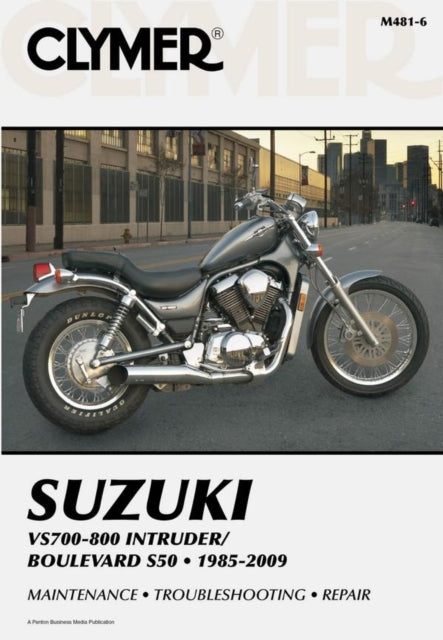 Book cover of: Suzuki VS700-800 Intruder/Boulevard S50 Motorcycle (1985-2009) Service Repair Manual. By: Clymer Publications