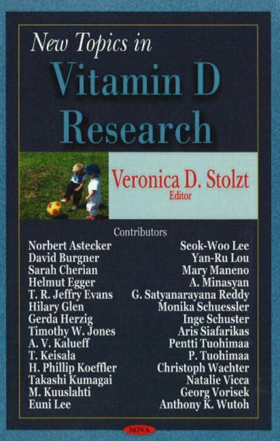 Book cover of: New Topics in Vitamin D Research. By: Veronica D. Stolzt