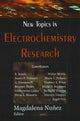 Book cover of: New Topics in Electrochemistry Research. By: Magdalena Nunez