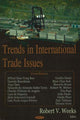 Book cover of: Trends in International Trade Issues. By: Robert V. Weeks