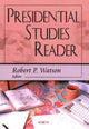 Book cover of: Presidential Studies Reader. By: Robert P. Watson