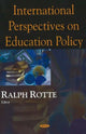 Book cover of: International Perspectives on Education Policy. By: Ralph Rotte