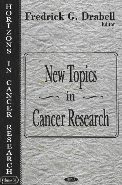Book cover of: New Topics in Cancer Research. By: Fredrick G. Dickle