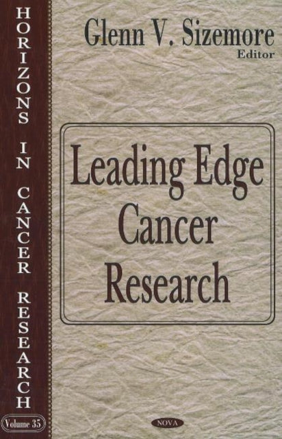 Book cover of: Leading Edge Cancer Research. By: Glenn V. Sizemore