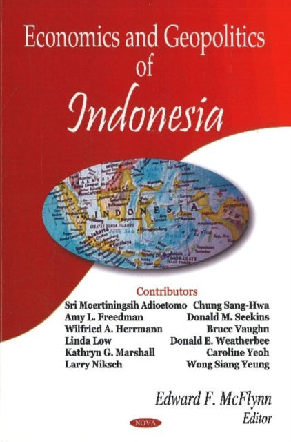 Book cover of: Economics & Geopolitics of Indonesia. By: Edward F. Mcflynn