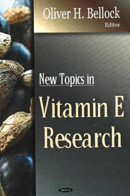 Book cover of: New Topics in Vitamin E Research. By: Oliver H. Bellock