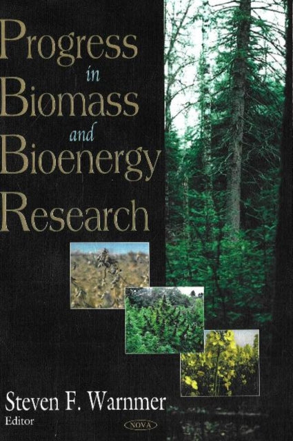 Book cover of: Progress in Biomass & Bioenergy Research. By: Steven F. Warnmer