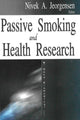 Book cover of: Passive Smoking & Health Research. By: Nivek A. Jeorgensen
