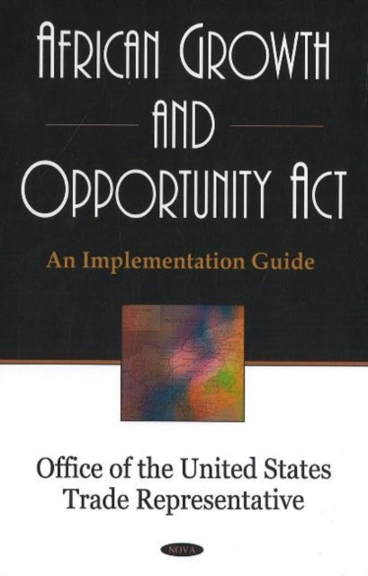 Book cover of: African Growth & Opportunity Act. By: Office of the United States Trade Representative