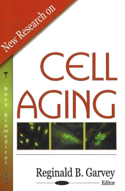 Book cover of: New Research on Cell Aging. By: Reginald B. Garvey