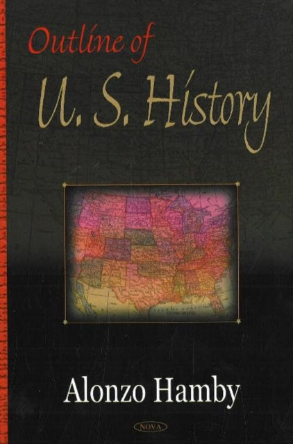 Book cover of: Outline of US History. By: Alonzo Hamby