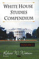 Book cover of: White House Studies Compendium, Volume 2. By: Robert W. Watson