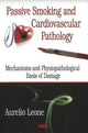 Book cover of: Passive Smoking & Cardiovascular Pathology. By: Aurelio Leone