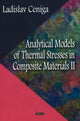 Book cover of: Analytical Models of Thermal Stresses in Composite Materials II. By: Ladislav Ceniga