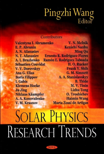Book cover of: Solar Physics Research Trends. By: Pingzhi Wang