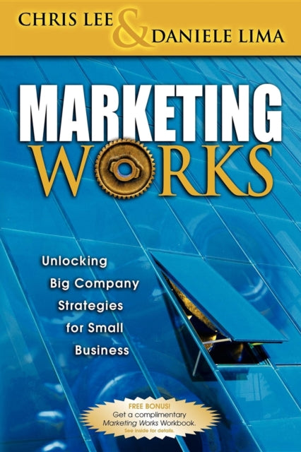 Book cover of: Marketing Works. By: Chris H Lee