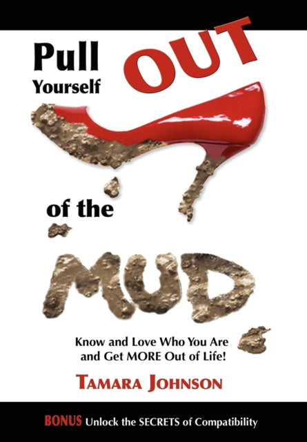 Book cover of: Pull Yourself Out of the Mud. By: Tamara Johnson