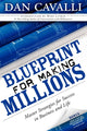 Book cover of: Blueprint for Making Millions. By: Dan Cavalli