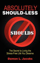 Book cover of: Absolutely Should-Less. By: Damon L. Jacobs